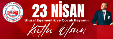 23 NISAN ULUSAL EGEMENLIK VE COCUK BAYRAMIMIZ KUTLU OLSUN!